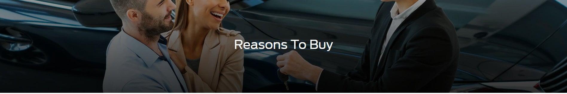 Reasons To Buy